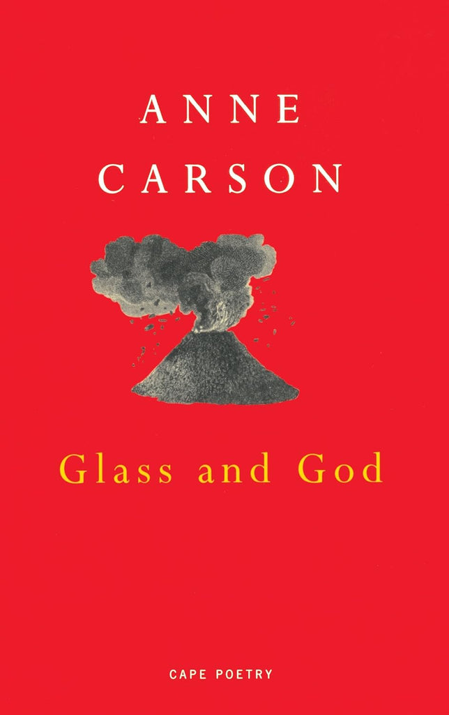 Glass And God - Anne Carson