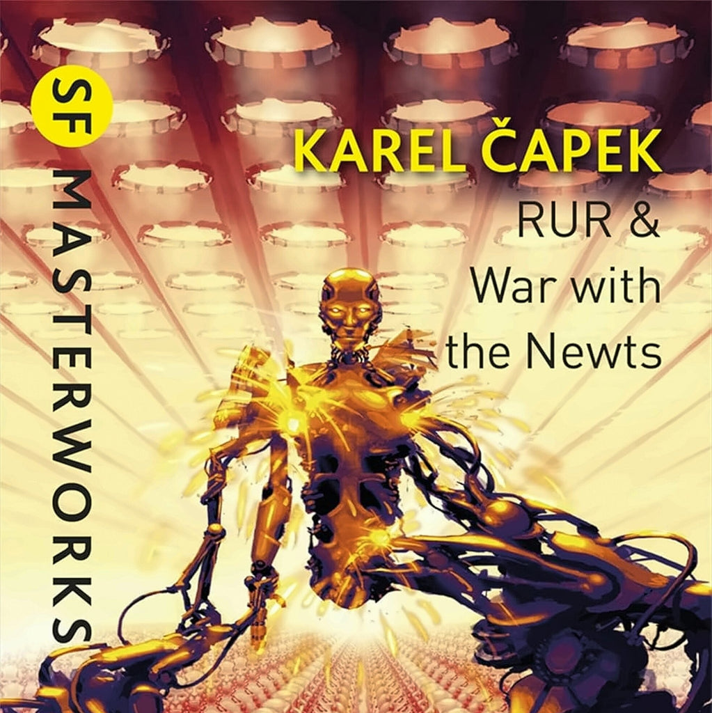 R.U.R.: War with the Newts - Karel Capek