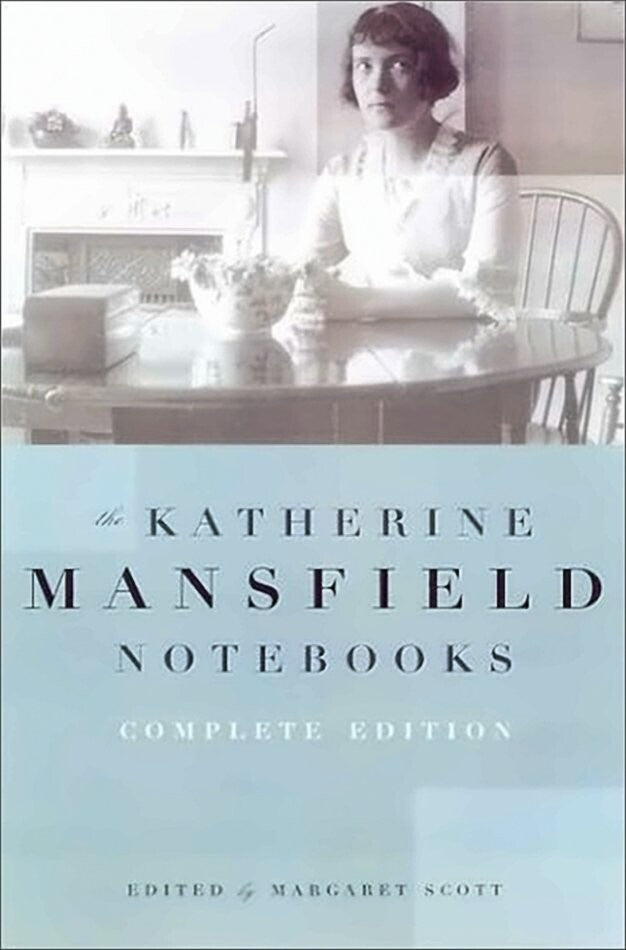 Katherine Mansfield Notebooks: Complete Edition