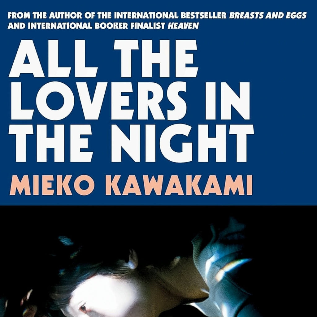 All The Lovers In The Night - Mieko Kawakami