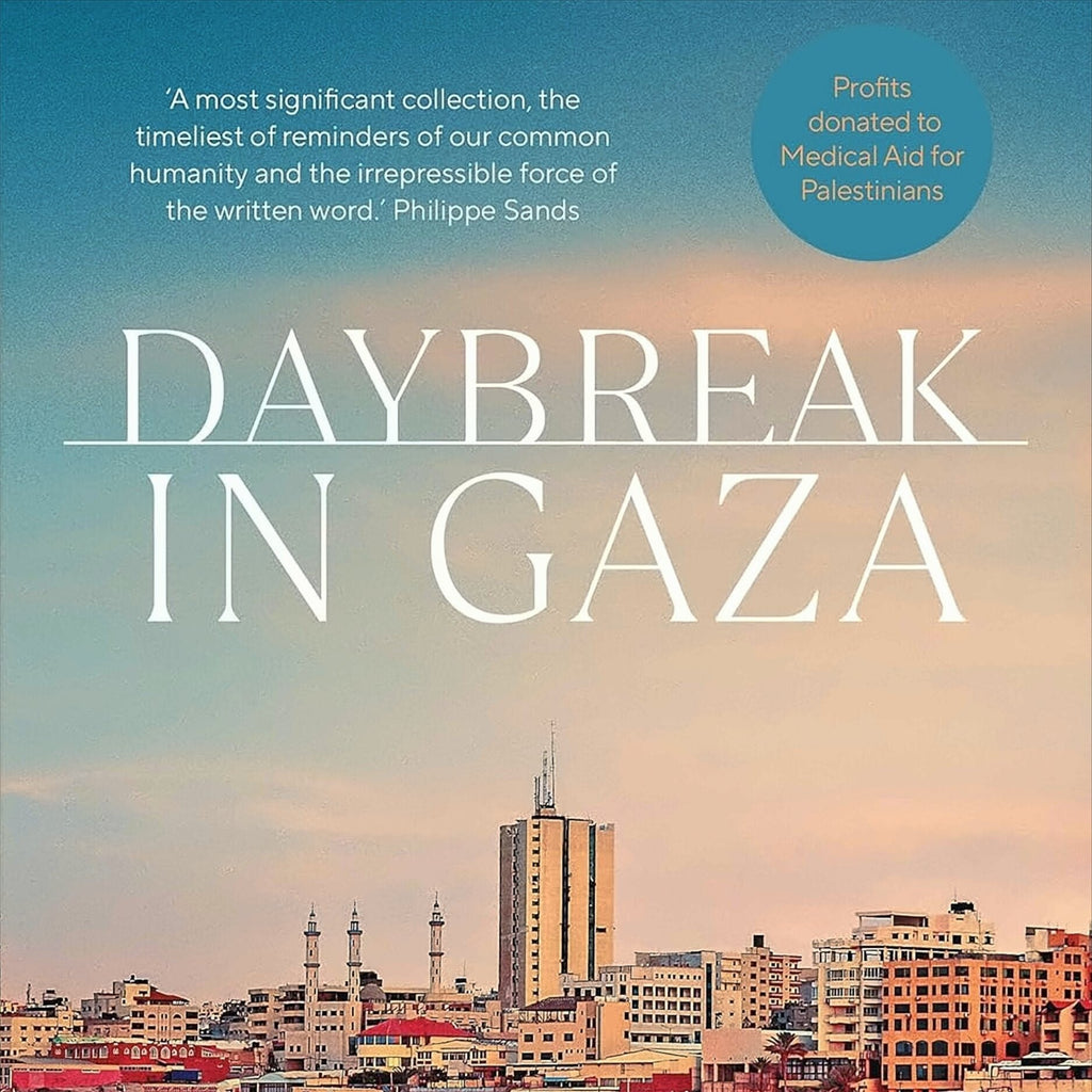 Daybreak in Gaza: Stories of Palestinian Lives and Culture